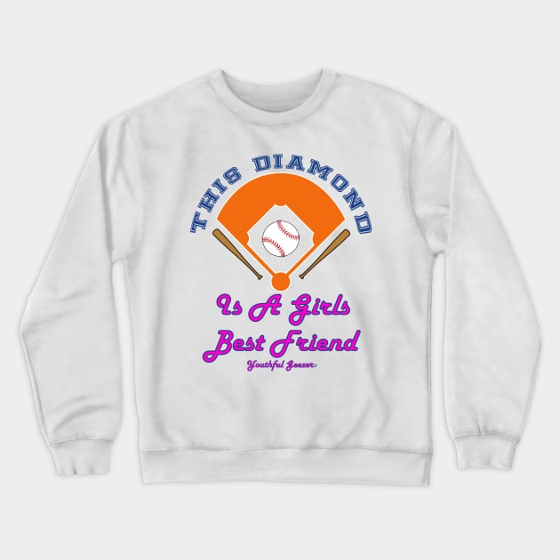 This Diamond Is A Girl's Best Friend Crewneck Sweatshirt by YouthfulGeezer